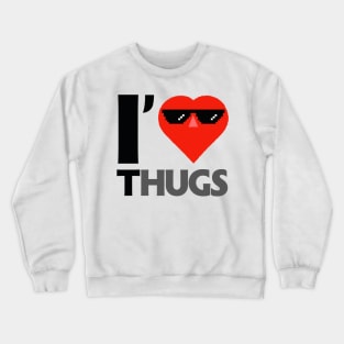 I LOVE T HUGS Crewneck Sweatshirt